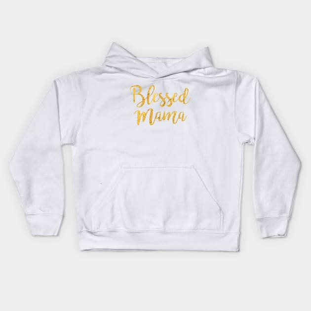 Blessed Mama Kids Hoodie by redhornet